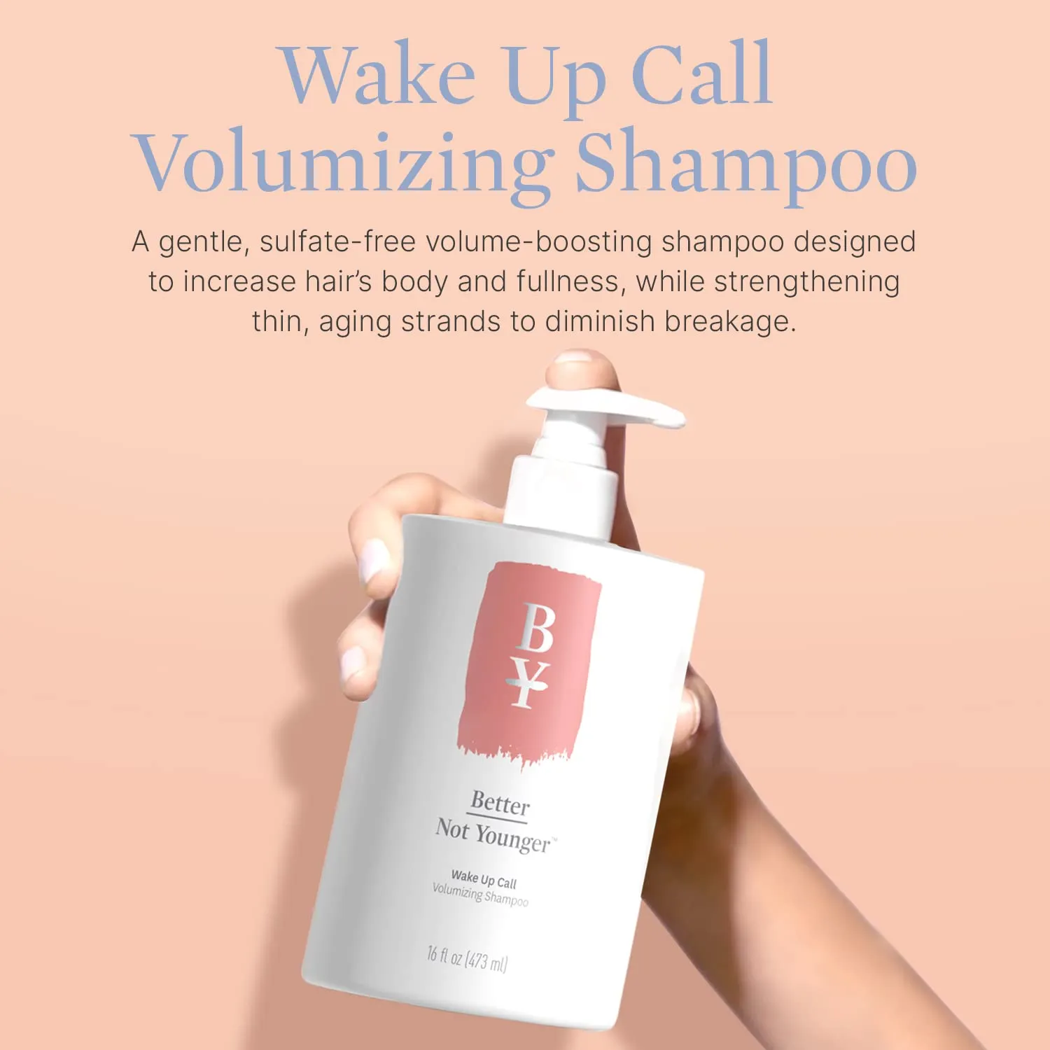Better Not Younger Wake Up Call Volumizing Shampoo, 16 Oz.