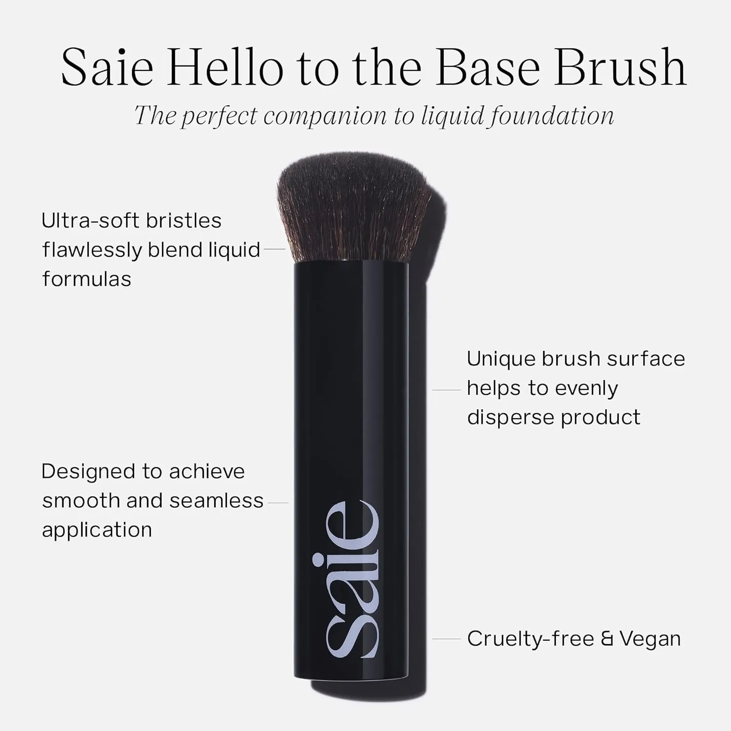 Saie The Base Brush - Ultra-Soft Foundation Brush for Liquid Makeup - Dense Complexion   Blending Brush with Cruelty-Free, Synthetic Bristles (1 Count)